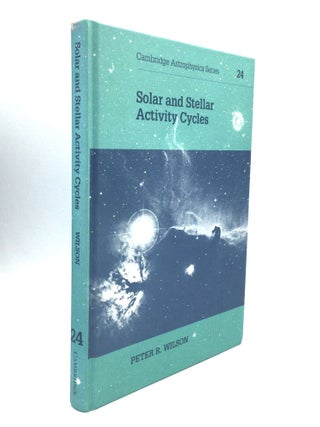 Item #74570 SOLAR AND STELLAR ACTIVITY CYCLES. Peter R. Wilson