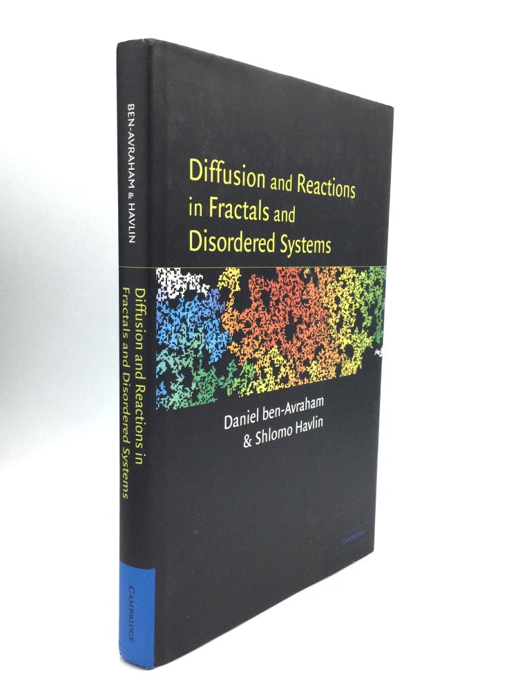 Item #74614 DIFFUSION AND REACTIONS IN FRACTALS AND DISORDERED SYSTEMS. Daniel ben-Avraham, Shlomo Havlin.