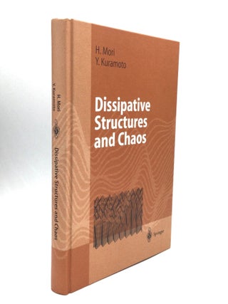 Item #74759 DISSIPATIVE STRUCTURES AND CHAOS: Translated by Glenn C. Paquette. H. Mori, Y. Kuramoto