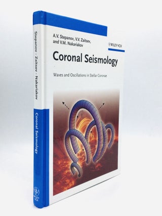 Item #74764 CORONAL SEISMOLOGY: Waves and Oscillations in Stellar Coronae. A. V. V. V. Zaitsev...