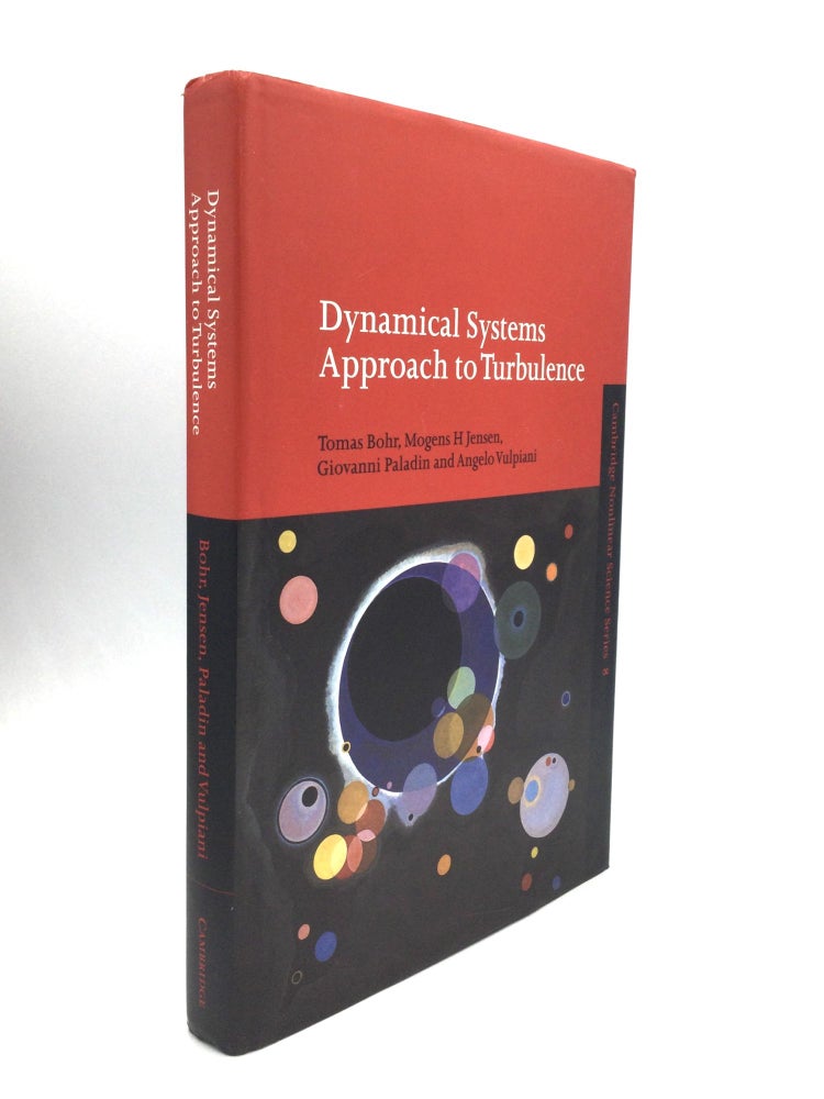 Item #74778 DYNAMICAL SYSTEMS APPROACH TO TURBULENCE. Tomas Bohr, Giovanni Paladin, Mogens H. Jensen, Angelo Vulpiani.