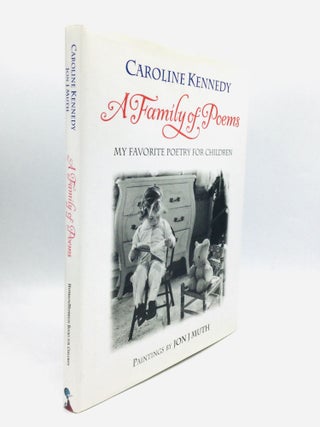 Item #74819 A FAMILY OF POEMS: My Favorite Poetry for Children. Caroline Kennedy