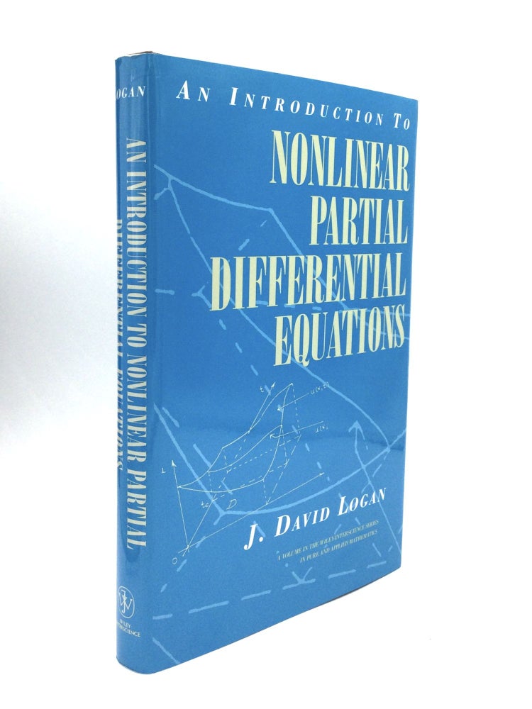 Item #74829 AN INTRODUCTION TO NONLINEAR PARTIAL DIFFERENTIAL EQUATIONS. J. David Logan.