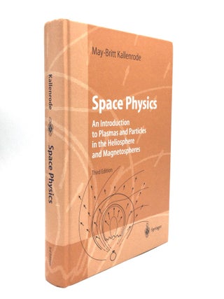 Item #74830 SPACE PHYSICS: An Introduction to Plasmas and Particles in the Heliosphere and...
