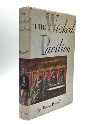 Item #74836 THE WICKED PAVILION. Dawn Powell
