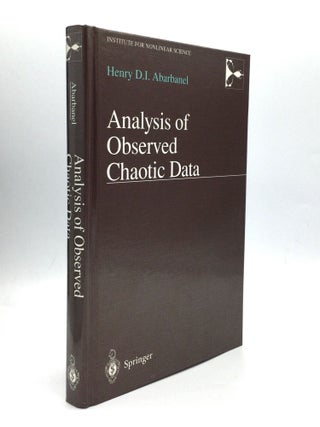 Item #74843 ANALYSIS OF OBSERVED CHAOTIC DATA. Henry D. I. Abarbanel