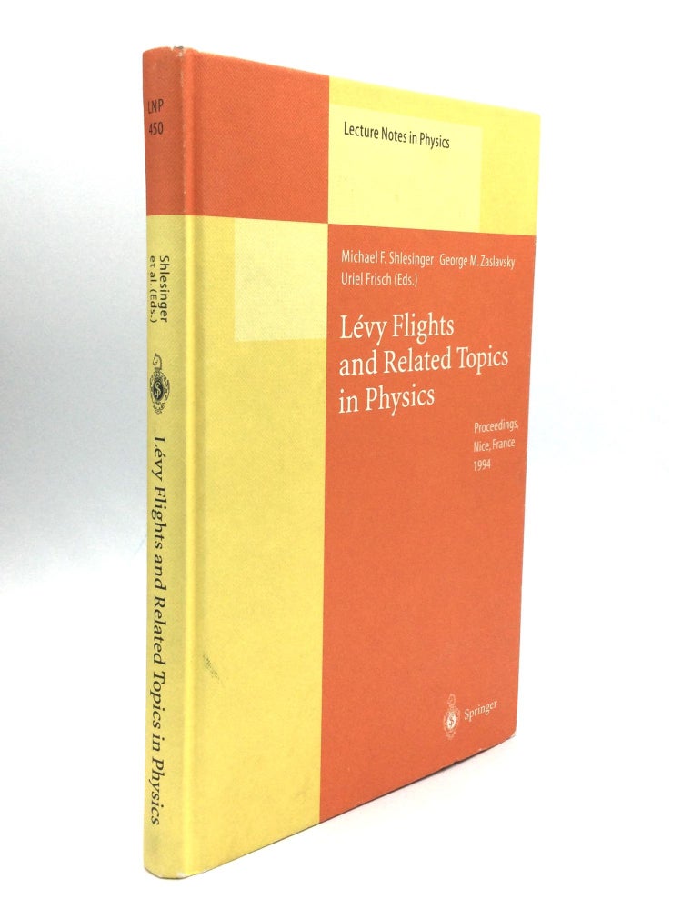 Item #74852 LEVY FLIGHTS AND RELATED TOPICS IN PHYSICS: Proceedings of the International Workshop Held at Nice, France, 27-30 June 1994. Michael F. Shlesinger, George M. Zaslavsky, Uriel Frisch.