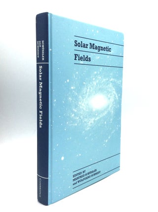 Item #74903 SOLAR MAGNETIC FIELDS: Proceedings of the International Conference Held in Freiburg,...