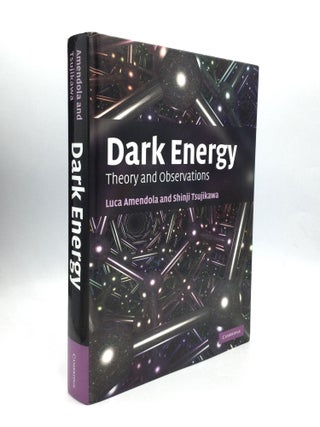Item #74905 DARK ENERGY: Theory and Observations. Luca Amendola, Shinji Tsujikawa