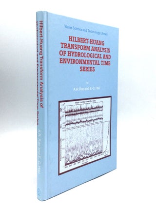 Item #74908 HILBERT-HUANG TRANSFORM ANALYSIS OF HYDROLOGICAL AND ENVIRONMENTAL TIME SERIES. A....