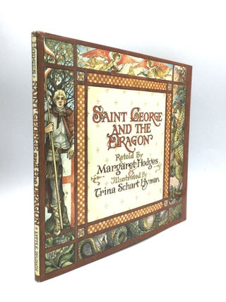 Item #74945 SAINT GEORGE AND THE DRAGON: A Golden Legend Adapted by Margaret Hodges from Edmund...