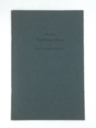 Item #74989 CONCERNING THE PRIVATE PRESS OF PAUL HAYDEN DUENSING. Paul Hayden Duensing