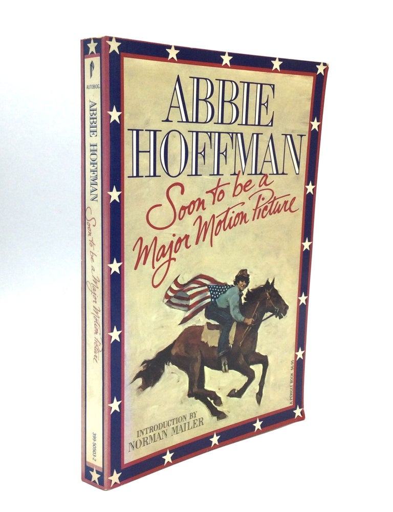 Item #75013 SOON TO BE A MAJOR MOTION PICTURE. Abbie Hoffman.