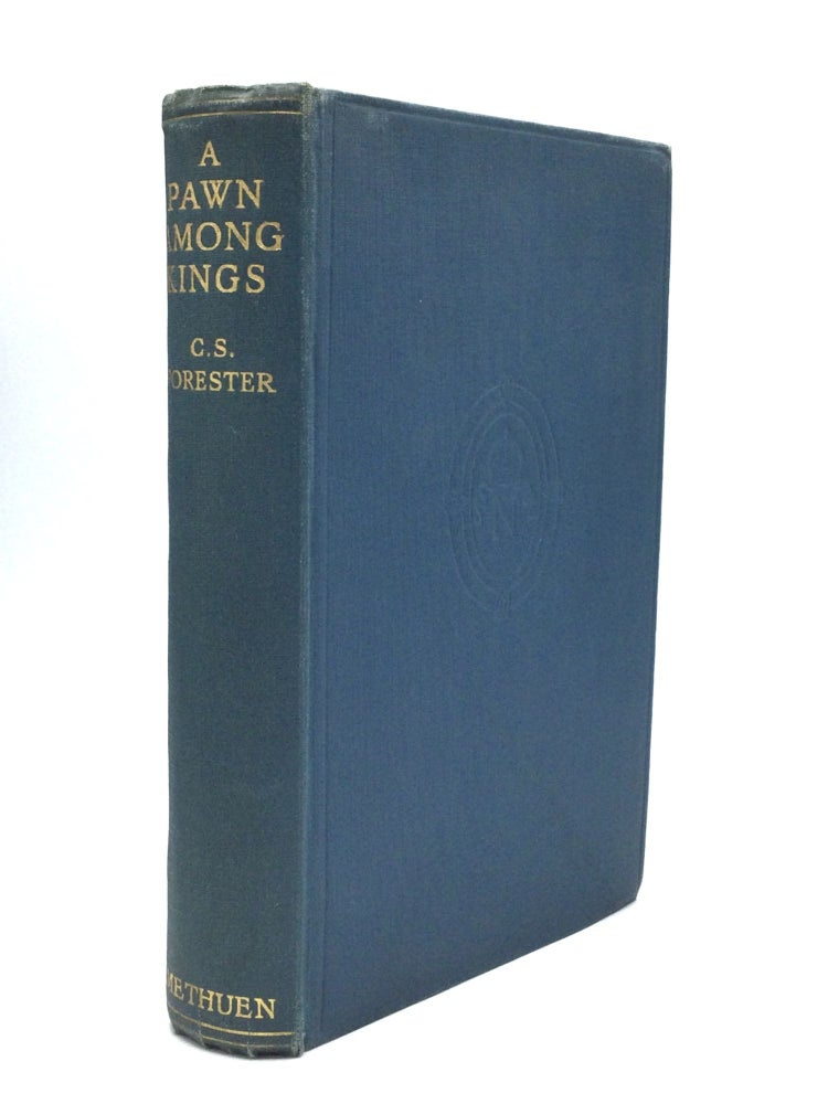 Item #75020 A PAWN AMONG KINGS. C. S. Forester.
