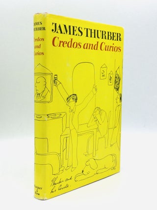 Item #75024 CREDOS AND CURIOS, with a Foreword by Helen Thurber. James Thurber