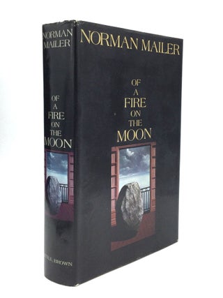 Item #75133 OF A FIRE ON THE MOON. Norman Mailer