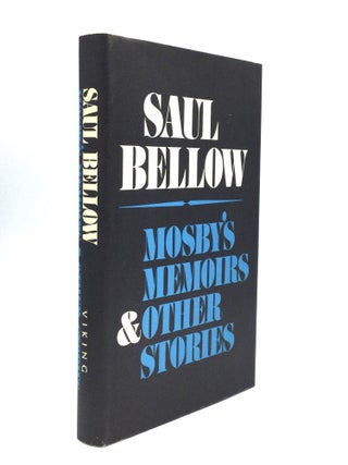 Item #75178 MOSBY'S MEMOIRS AND OTHER STORIES. Saul Bellow