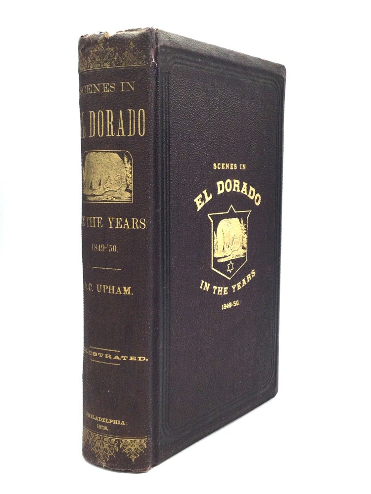 Item #75184 NOTES OF A VOYAGE TO CALIFORNIA VIA CAPE HORN, TOGETHER WITH SCENES IN EL DORADO, IN THE YEARS 1849-'50. Samuel C. Upham.