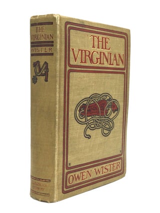 Item #75203 THE VIRGINIAN: A Horseman of the Plains. Owen Wister