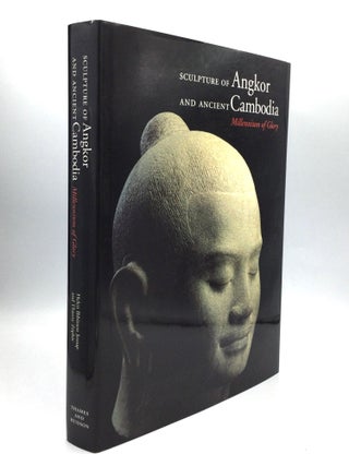 Item #75305 SCULPTURE OF ANGKOR AND ANCIENT CAMBODIA: Millennium of Glory. Helen Ibbitson Jessup,...