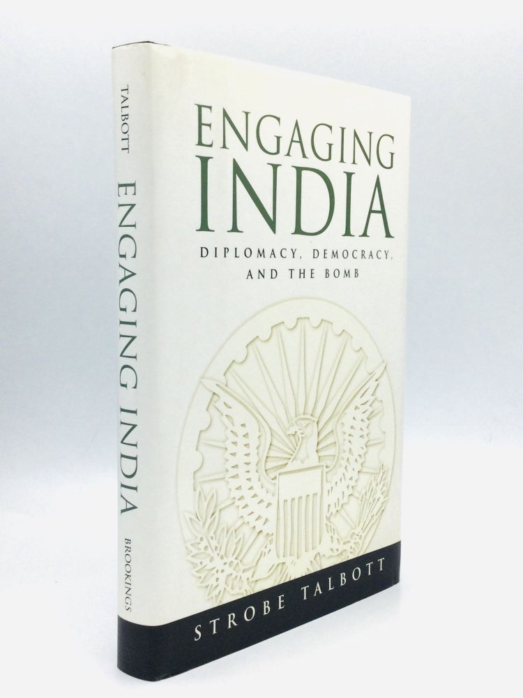 Item #75348 ENGAGING INDIA: Diplomacy, Democracy, and the Bomb. Strobe Talbott.