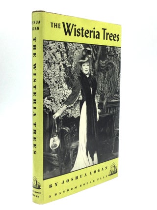 Item #75367 THE WISTERIA TREES. Joshua Logan