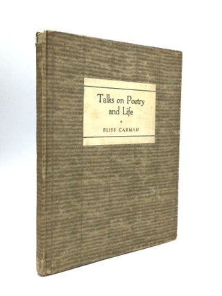 Item #75468 TALKS ON POETRY AND LIFE: Being a Series of Five Lectures Delivered Before the...