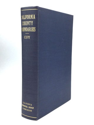Item #75513 CALIFORNIA COUNTY BOUNDARIES: A Study of the Division of the State into Counties and...
