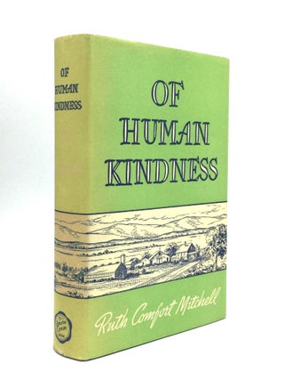 Item #75520 OF HUMAN KINDNESS. Ruth Comfort Mitchell