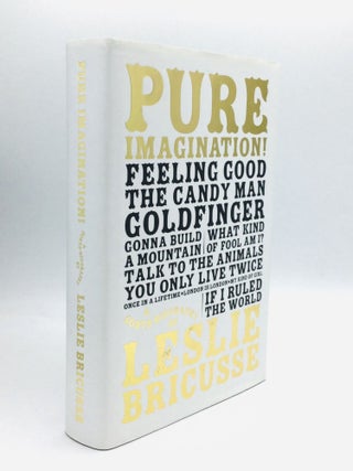 Item #75563 PURE IMAGINATION: The Life and Good Times of a Songwriter. Leslie Bricusse