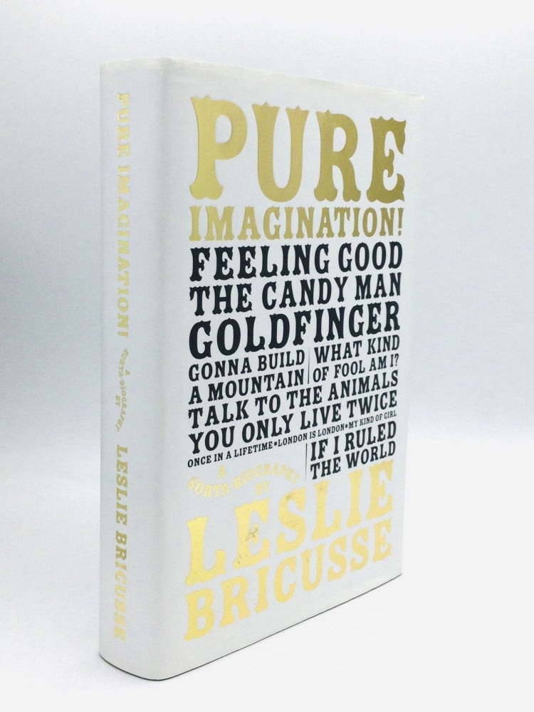 Item #75563 PURE IMAGINATION: The Life and Good Times of a Songwriter. Leslie Bricusse.