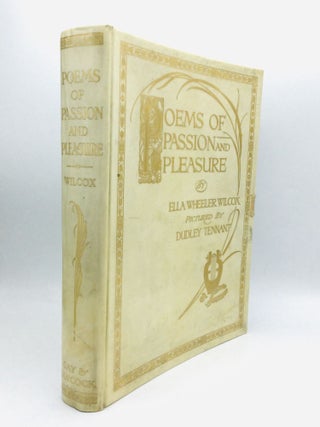 Item #75568 POEMS OF PASSION AND PLEASURE: Pictured by Dudley Tennant. Ella Wheeler Wilcox