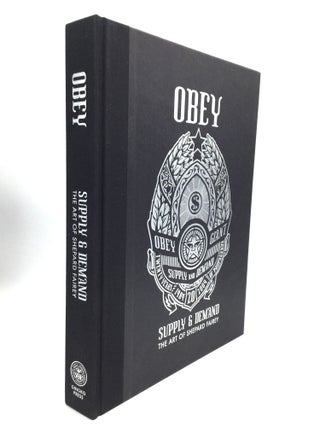 Item #75585 OBEY: Supply & Demand - The Art of Shepard Fairey. Shepard Fairey