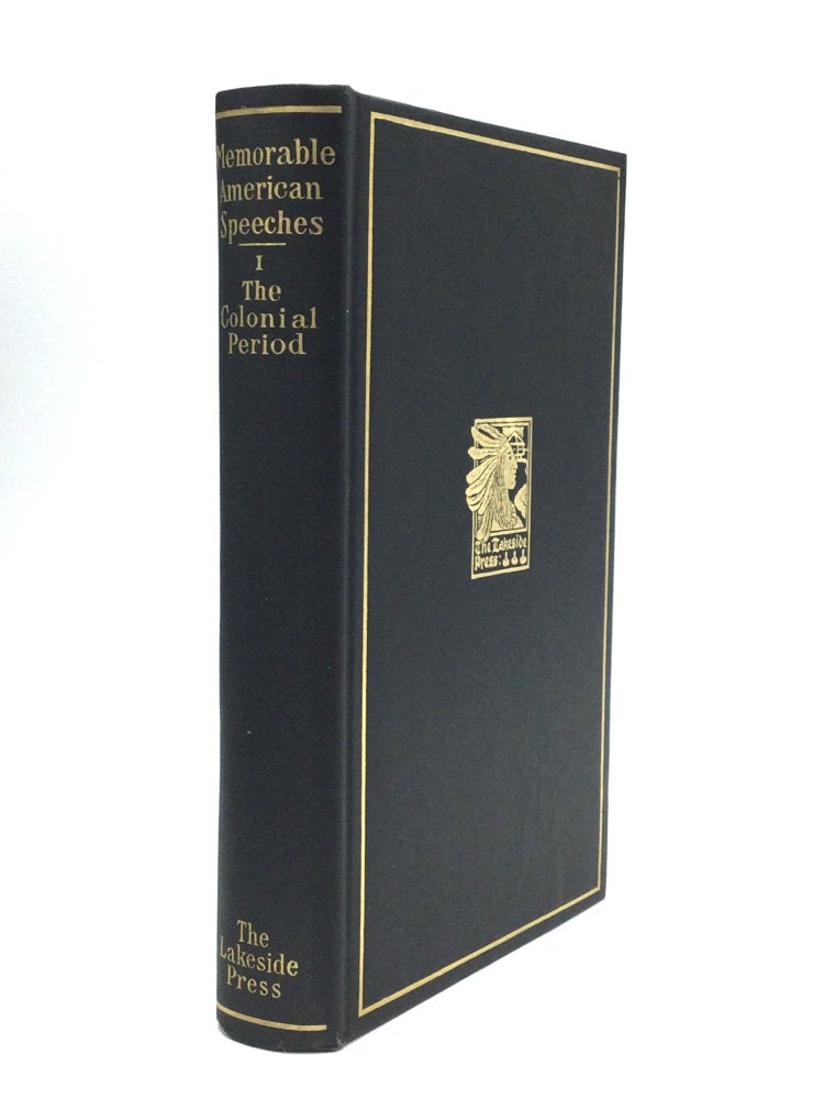 Item #75619 The Lakeside Classics: MEMORABLE AMERICAN SPEECHES, I. The Colonial Period. John Vance Cheney.
