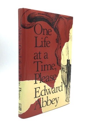 Item #75623 ONE LIFE AT A TIME, PLEASE. Edward Abbey