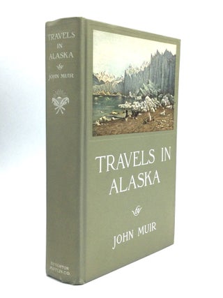 Item #75641 TRAVELS IN ALASKA. John Muir