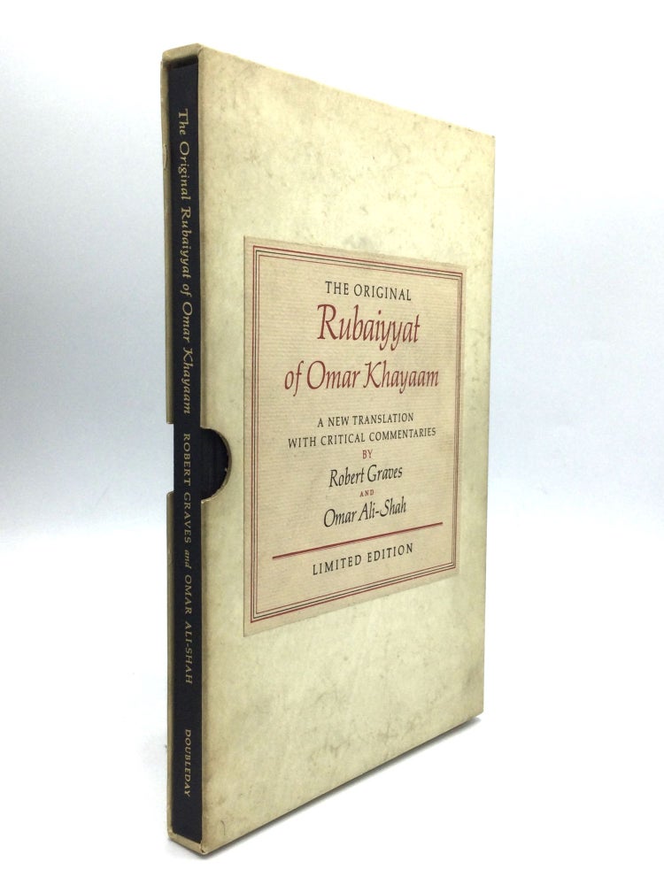 Item #75645 THE ORIGINAL RUBAIYAT OF OMAR KHAYYAM: A New Translation with Critical Commentaries by Robert Graves and Omar Ali-Shah. Omar Khayyam.