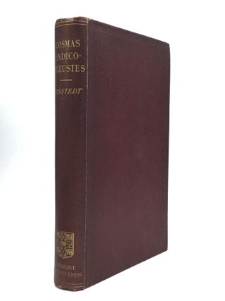 Item #75688 THE CHRISTIAN TOPOGRAPHY OF COSMAS INDICOPLEUSTES: Edited with Geographical Notes by...