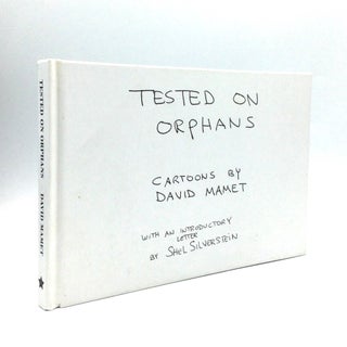 Item #75730 TESTED ON ORPHANS: Cartoons by David Mamet, With an Introductory Letter by Shel...