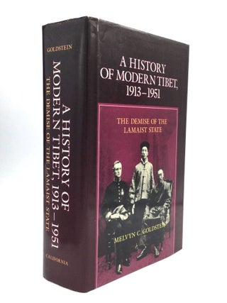 Item #75751 A HISTORY OF MODERN TIBET, 1913-1951: The Demise of the Lamaist State. Melvyn C....