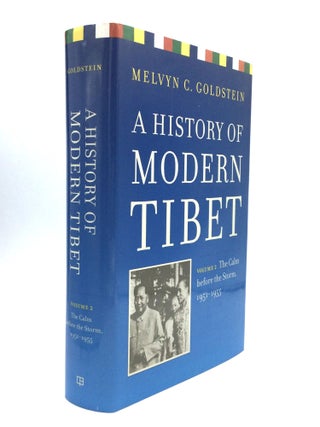 Item #75752 A HISTORY OF MODERN TIBET, Volume 2: The Calm before the Storm, 1951-1955. Melvyn C....