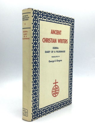 Item #75756 EGERIA: Diary of a Pilgrimage. George E. Gingras