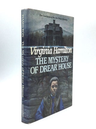 Item #75769 THE MYSTERY OF DREAR HOUSE: The Conclusion of the Dies Drear Chronicle. Virginia...