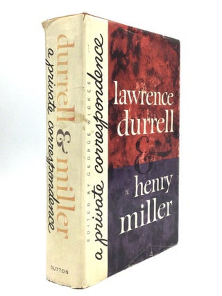 Item #75801 LAWRENCE DURRELL & HENRY MILLER: A Private Correspondence. Lawrence Durrell, Henry...