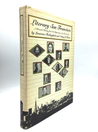 Item #75832 LITERARY SAN FRANCISCO: A Pictorial History from Its Beginnings to the Present Day....