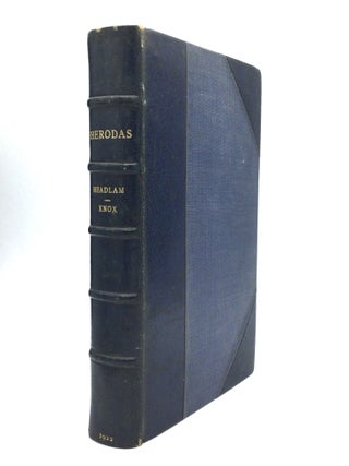 Item #75862 HERODAS: The Mimes and Fragments, with Notes by Walter Headlam, Litt.D. Edited by...