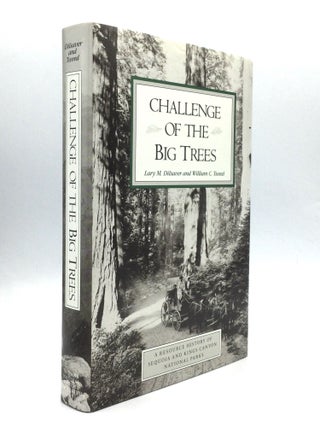 Item #75885 CHALLENGE OF THE BIG TREES: A Resource History of Sequoia and Kings Canyon National...