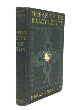 Item #75955 MORAN OF THE LADY LETTS: A Story of Adventure Off the California Coast. Frank Norris