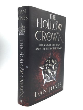 Item #76104 THE HOLLOW CROWN: The Wars of the Roses and the Rise of the Tudors. Dan Jones