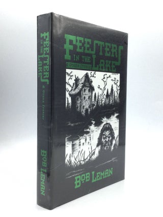 Item #76126 FEESTERS IN THE LAKE & OTHER STORIES. Bob Leman